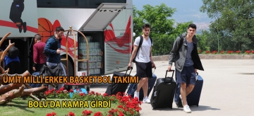 Ümit Milli Erkek Basketbol Takımı Bolu'da kampa girdi