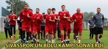 Sivasspor'un Bolu kampı sona erdi
