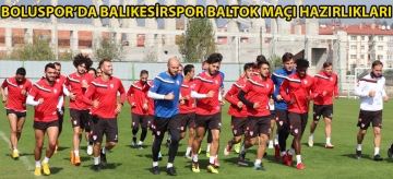 Boluspor'da Balıkesirspor Baltok maçı hazırlıkları