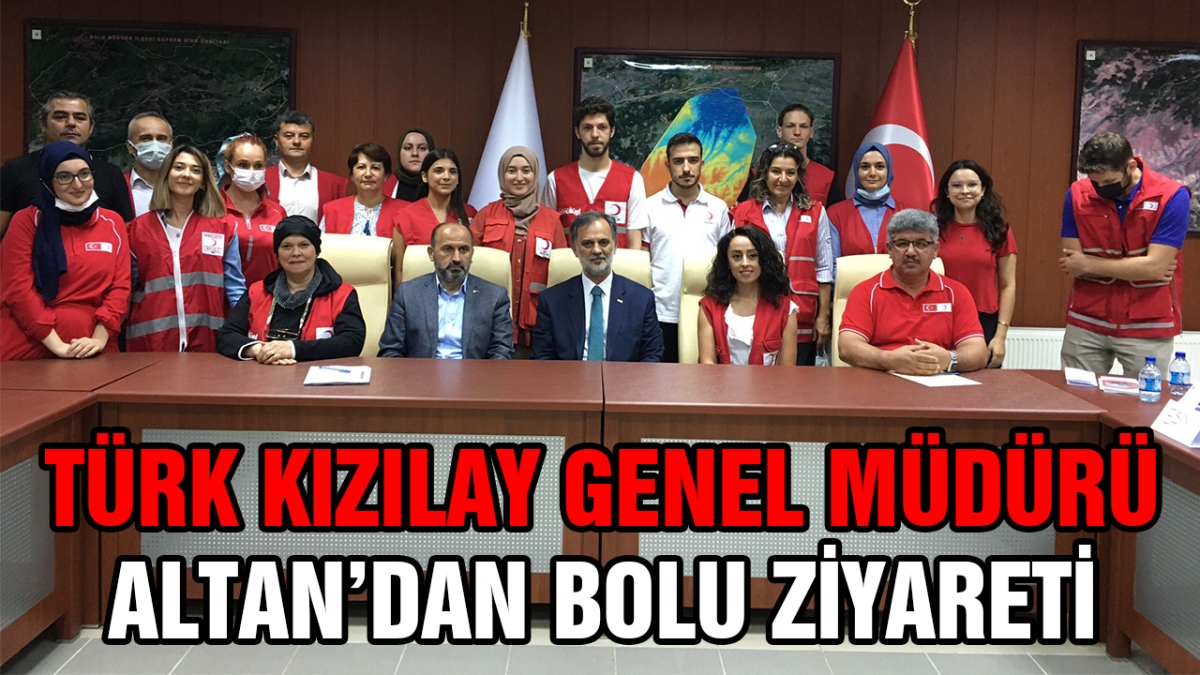 Türk Kızılay Genel Müdürü Altan'dan Bolu ziyareti