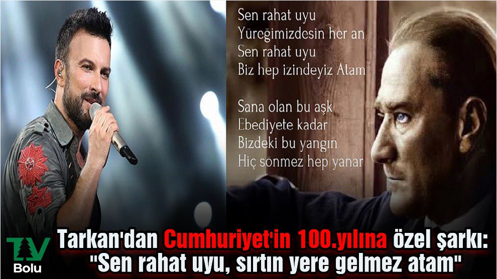 Tarkan'dan Cumhuriyet'in 100.yılına özel şarkı: 