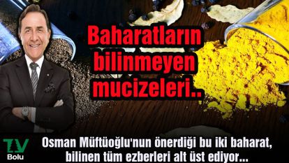 Baharatların bilinmeyen mucizeleri.. Osman Müftüoğlu'nun önerdiği bu iki baharat, bilinen tüm ezberleri alt üst ediyor...