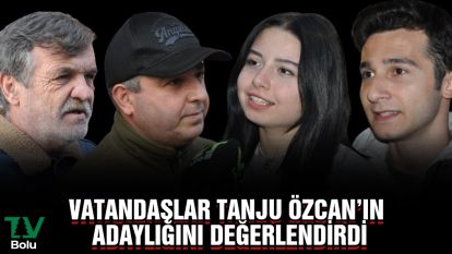 Vatandaşlar Tanju Özcan'ın adaylığını değerlendirdi