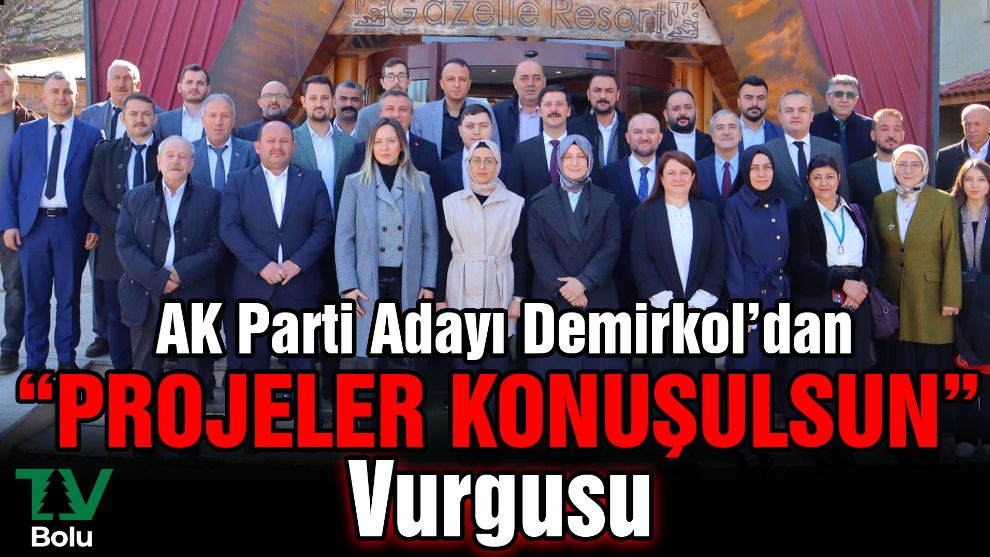 AK Parti Adayı Demirkol’dan “Projeler Konuşulsun” Vurgusu