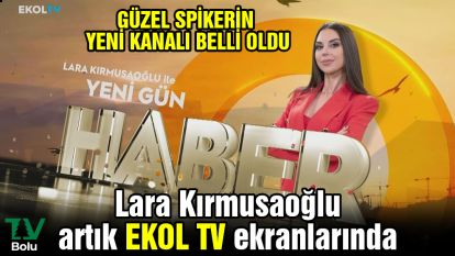 Güzel spikerin yeni kanalı belli oldu.... Lara Kırmusaoğlu artık EKOL TV ekranlarında